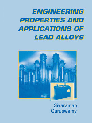 cover image of Engineering Properties and Applications of Lead Alloys